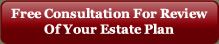 Free Consultation For Review Of Your Estate Plan